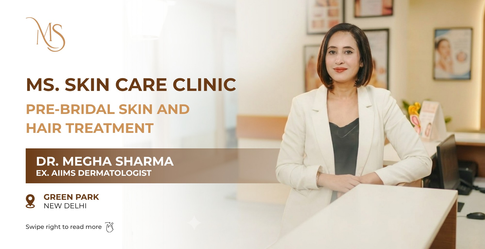 MS Skin Clinic - pre-bridal skin and hair treatment, Dr. Megha Sharma, Green Park New Delhi